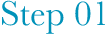 Step 01